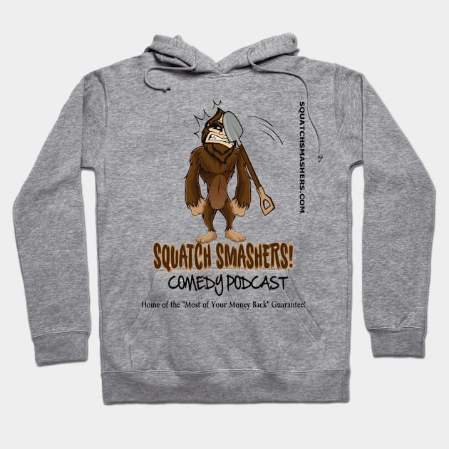 Squatch Smashers Official Logo T-Shirt Hoodie by Squatch Smashers Comedy Podcast Online Superstore! 